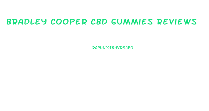 Bradley Cooper Cbd Gummies Reviews