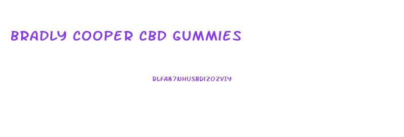 Bradly Cooper Cbd Gummies