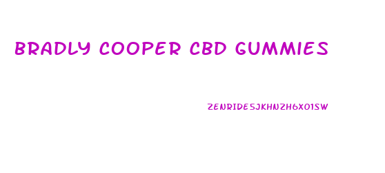 Bradly Cooper Cbd Gummies