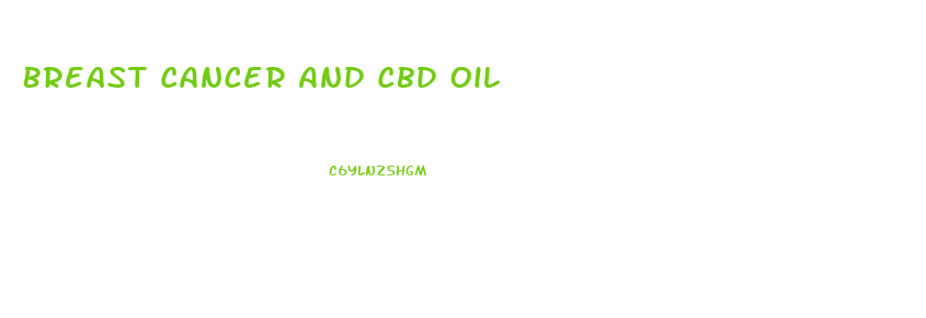 Breast Cancer And Cbd Oil