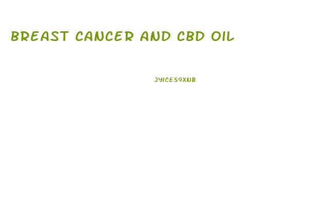 Breast Cancer And Cbd Oil