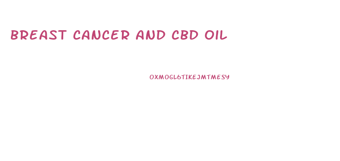 Breast Cancer And Cbd Oil