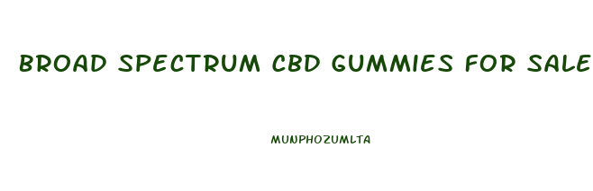 Broad Spectrum Cbd Gummies For Sale