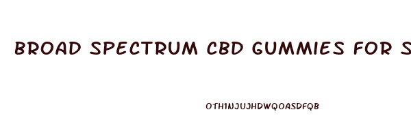 Broad Spectrum Cbd Gummies For Sleep