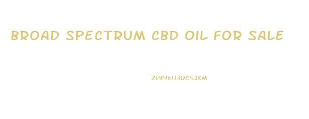 Broad Spectrum Cbd Oil For Sale