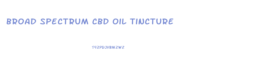 Broad Spectrum Cbd Oil Tincture
