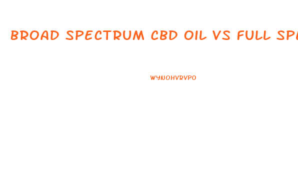 Broad Spectrum Cbd Oil Vs Full Spectrum