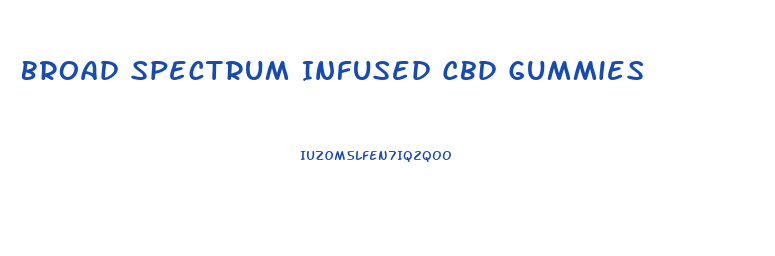 Broad Spectrum Infused Cbd Gummies