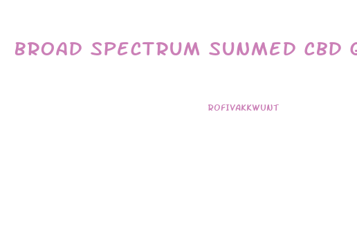 Broad Spectrum Sunmed Cbd Gummies