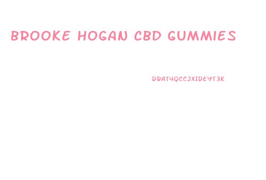 Brooke Hogan Cbd Gummies