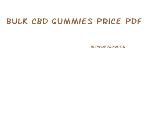 Bulk Cbd Gummies Price Pdf