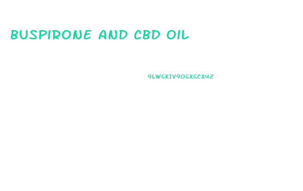 Buspirone And Cbd Oil