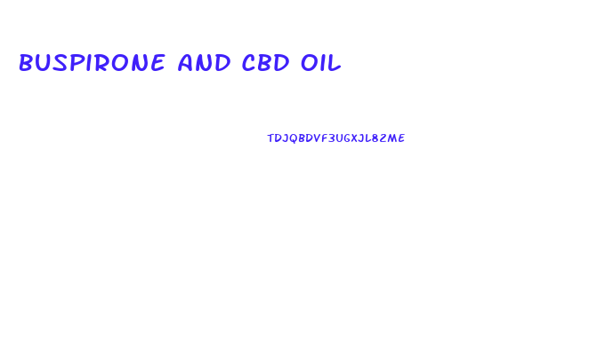 Buspirone And Cbd Oil