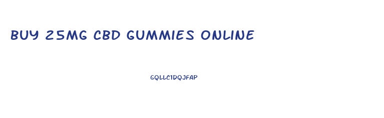 Buy 25mg Cbd Gummies Online
