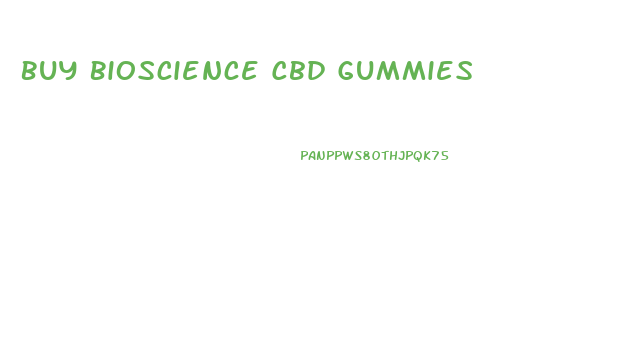 Buy Bioscience Cbd Gummies