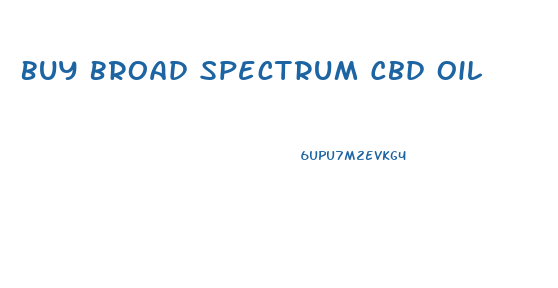 Buy Broad Spectrum Cbd Oil