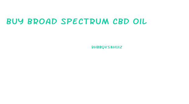 Buy Broad Spectrum Cbd Oil