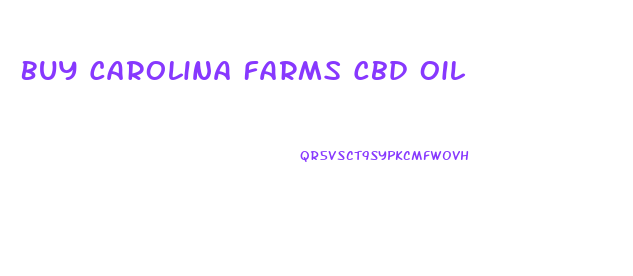 Buy Carolina Farms Cbd Oil