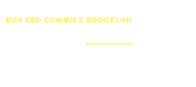 Buy Cbd Gummies Brooklyn