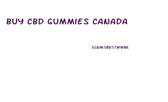 Buy Cbd Gummies Canada