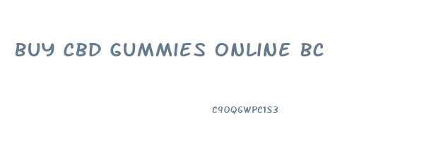 Buy Cbd Gummies Online Bc