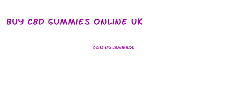 Buy Cbd Gummies Online Uk