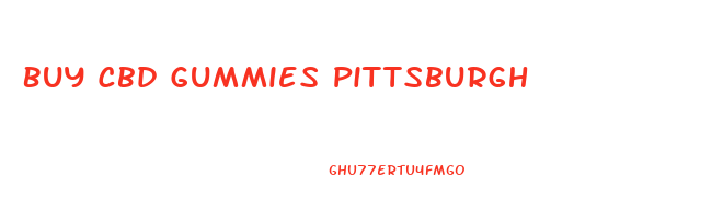 Buy Cbd Gummies Pittsburgh
