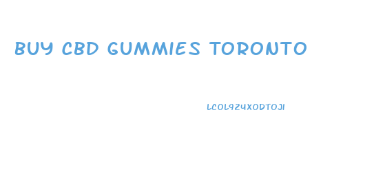 Buy Cbd Gummies Toronto