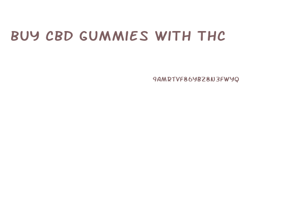 Buy Cbd Gummies With Thc