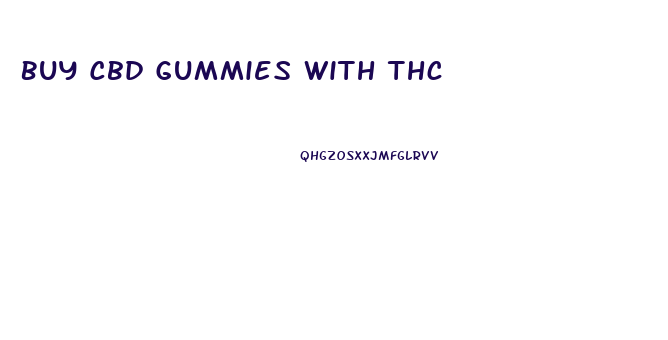 Buy Cbd Gummies With Thc