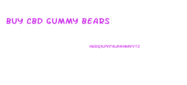 Buy Cbd Gummy Bears