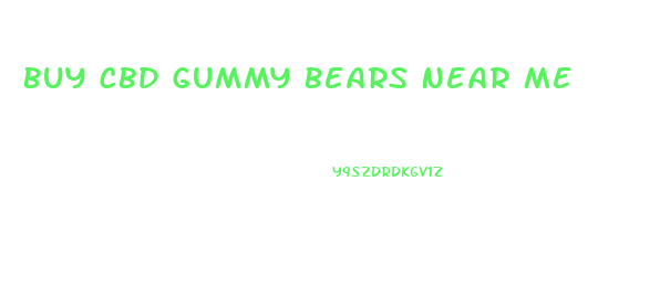 Buy Cbd Gummy Bears Near Me