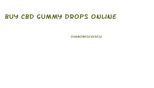 Buy Cbd Gummy Drops Online