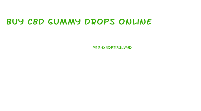 Buy Cbd Gummy Drops Online