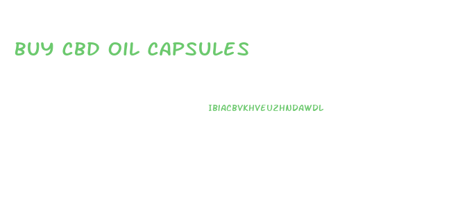 Buy Cbd Oil Capsules