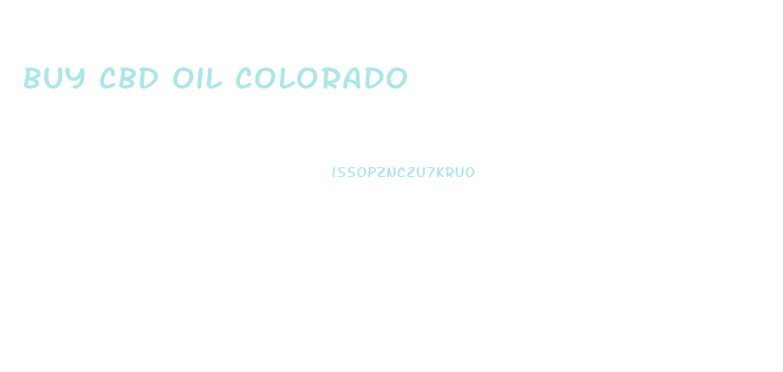 Buy Cbd Oil Colorado