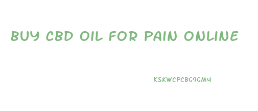 Buy Cbd Oil For Pain Online