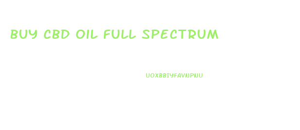 Buy Cbd Oil Full Spectrum