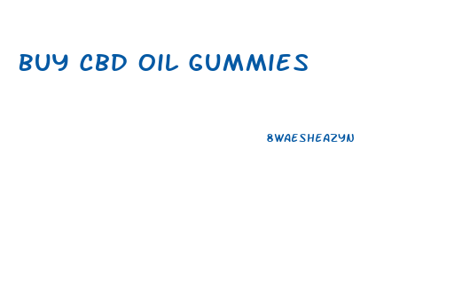 Buy Cbd Oil Gummies