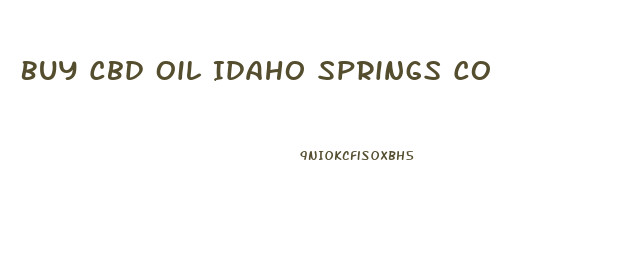 Buy Cbd Oil Idaho Springs Co