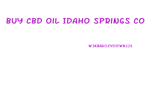 Buy Cbd Oil Idaho Springs Co