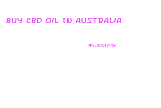 Buy Cbd Oil In Australia