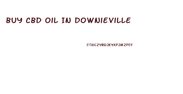 Buy Cbd Oil In Downieville