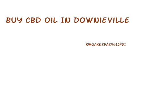 Buy Cbd Oil In Downieville