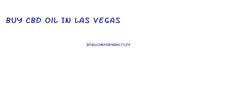 Buy Cbd Oil In Las Vegas