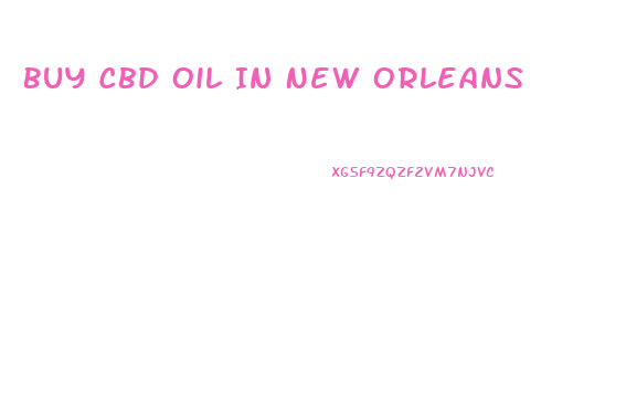 Buy Cbd Oil In New Orleans