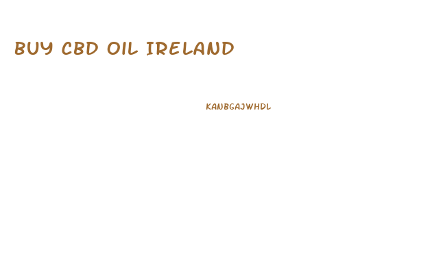 Buy Cbd Oil Ireland