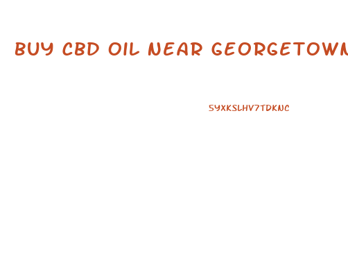 Buy Cbd Oil Near Georgetown Co