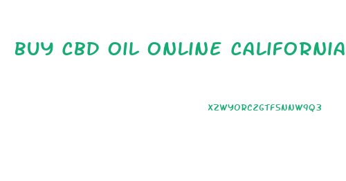 Buy Cbd Oil Online California