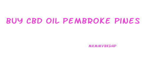 Buy Cbd Oil Pembroke Pines
